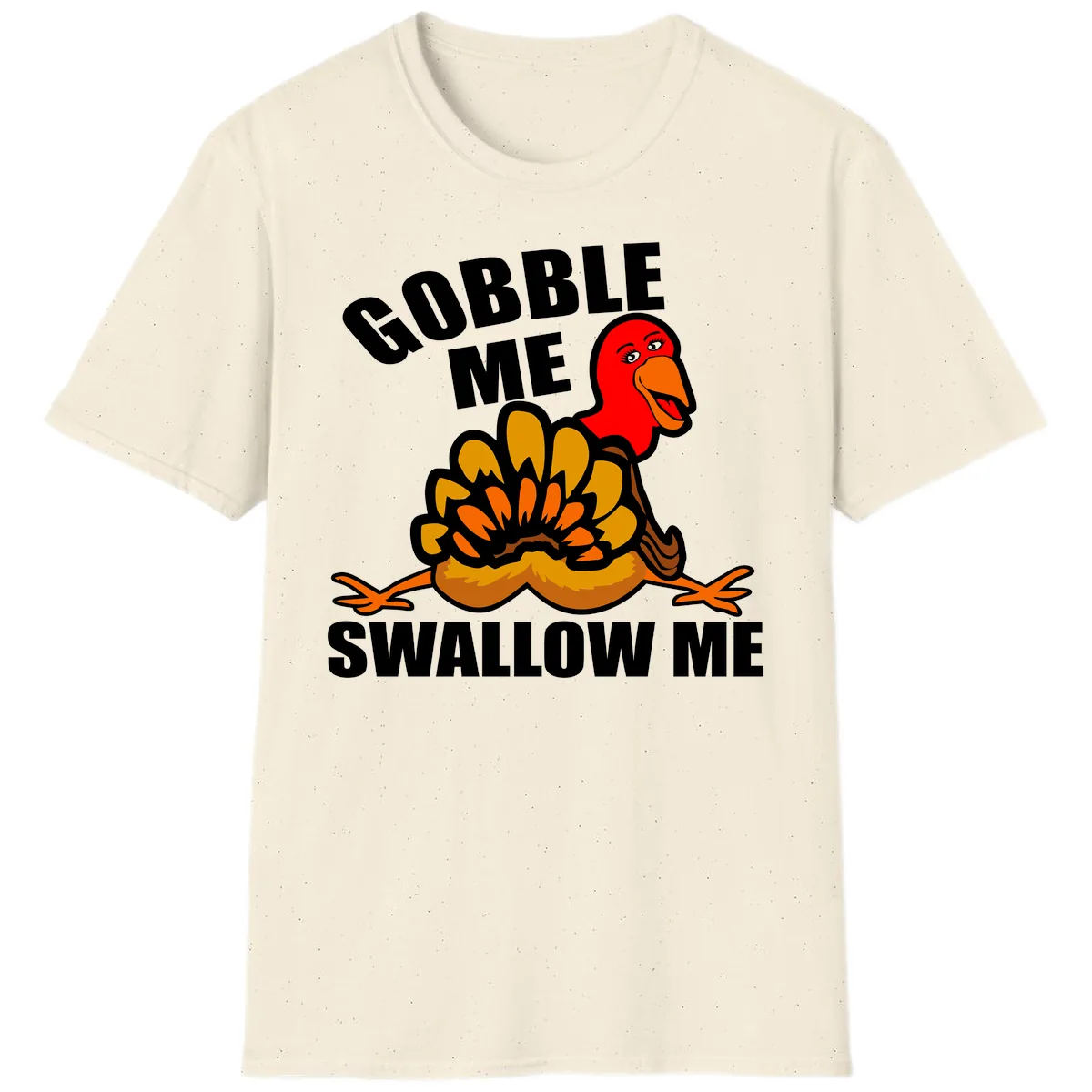 Gobble Me Swallow Me Turkey T-Shirt in Natural